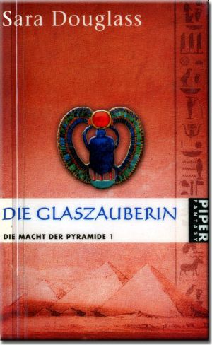 [Macht Der Pyramide 01] • Die Glaszauberin